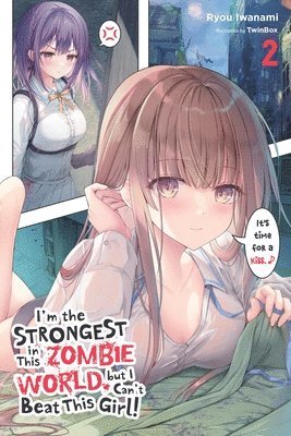 I'm the Strongest in This Zombie World, but I Can't Beat This Girl!, Vol. 2 1