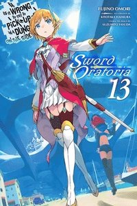 bokomslag Is It Wrong to Try to Pick Up Girls in a Dungeon? On the Side: Sword Oratoria, Vol. 13 (light novel)