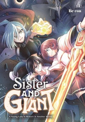 bokomslag Sister and Giant: A Young Lady Is Reborn in Another World, Vol. 3