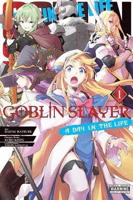 Anthony Quintessenza, Daichi Matsuse, Kevin Steinbach, Kumo Kagyu, Noboru Kannatuki - Goblin Slayer: A Day in the Life, Vol. 1 (manga), Häftad