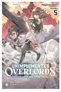 bokomslag The Unimplemented Overlords Have Joined the Party!, Vol. 5