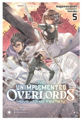 bokomslag The Unimplemented Overlords Have Joined the Party!, Vol. 5
