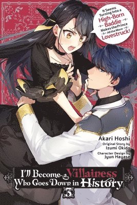 Akari Hoshi, Izumi Okido, Jyun Hayase, Katie Blakeslee, Sarah Moon - I’ll Become a Villainess Who Goes Down in History, Vol. 3, Häftad