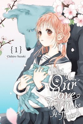 With You, Our Love Will Make It Through, Vol. 1 1