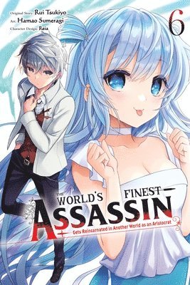 The World's Finest Assassin Gets Reincarnated in Another World as an Aristocrat, Vol. 6 (Manga) 1