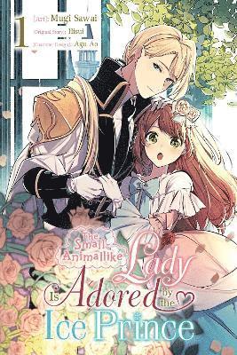bokomslag Small-Animallike Lady Is Adored by the Ice Prince, Vol. 1 (manga)