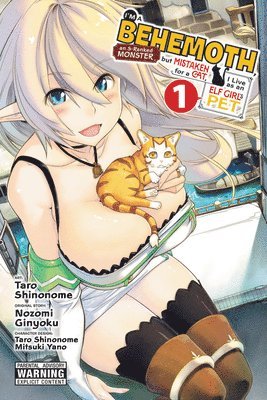 bokomslag I'm a Behemoth, an S-Ranked Monster, but Mistaken for a Cat, I Live as an Elf Girl's Pet, Vol. 1 (manga)