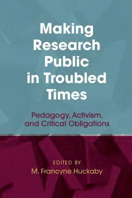 Making Research Public in Troubled Times 1