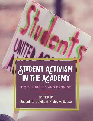 Student Activism in the Academy 1