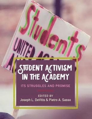 Student Activism in the Academy 1