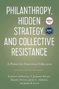 bokomslag Philanthropy, Hidden Strategy, and Collective Resistance