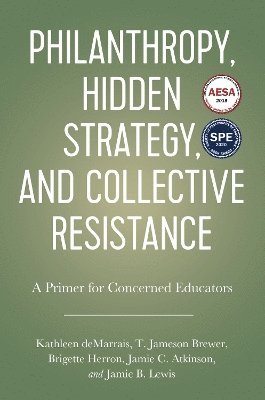 Philanthropy, Hidden Strategy, and Collective Resistance 1