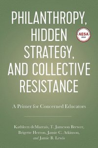 bokomslag Philanthropy, Hidden Strategy, and Collective Resistance