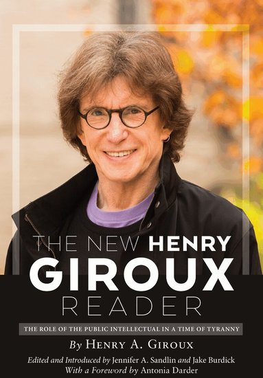 Henry A. Giroux, Jennifer A. Sandlin, Steven J. Burdick - New Henry Giroux Reader, Häftad