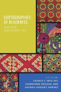 bokomslag Cartographies of Blackness and Black Indigeneities