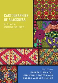 bokomslag Cartographies of Blackness and Black Indigeneities