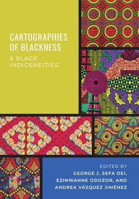 Cartographies of Blackness and Black Indigeneities 1