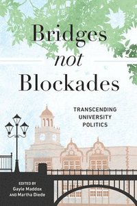 bokomslag Bridges not Blockades