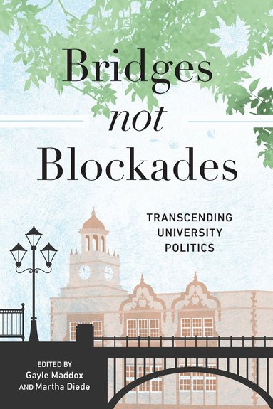 Gayle Maddox, Martha Kalnin Diede - Bridges not Blockades, Häftad