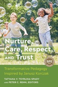 bokomslag Nurture, Care, Respect, and Trust