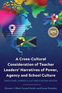 bokomslag Cross-Cultural Consideration of Teacher Leaders' Narratives of Power, Agency and School Culture