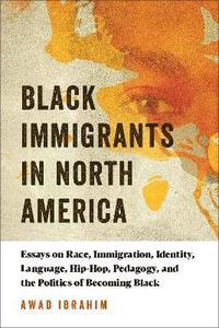bokomslag Black Immigrants in North America