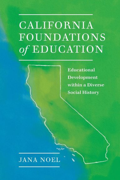 Jana Noel - California Foundations of Education, Häftad
