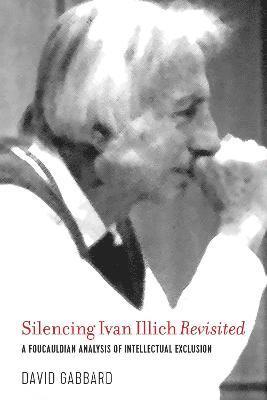 Silencing Ivan Illich Revisited 1