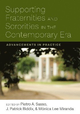 Supporting Fraternities and Sororities in the Contemporary Era 1