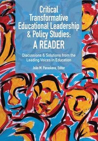 bokomslag Critical Transformative Educational Leadership and Policy Studies - a Reader