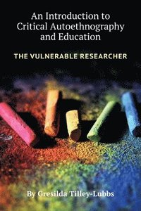 bokomslag An Introduction to Critical Autoethnography and Education