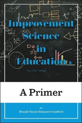Brandi Nicole Hinnant-Crawford - Improvement Science in Education, Inbunden