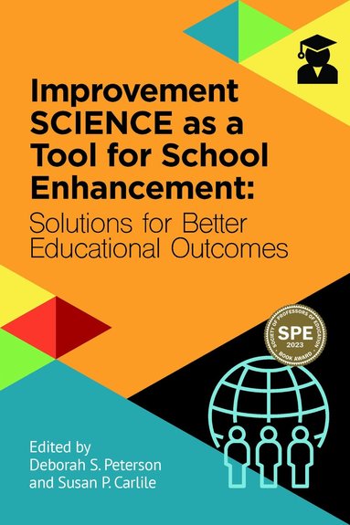Susan P. Carlile, Deborah S. Peterson - Improvement Science As a Tool for School Enhancement, Häftad