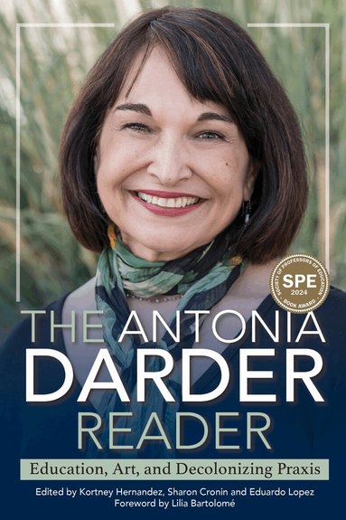 Antonia Darder, Kortney Hernandez, Sharon Cronin, Eduardo Lopez - Antonia Darder Reader, Häftad