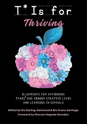 Kia Darling-Hammond, Bre Evans-Santiago - T Is for Thriving, Häftad
