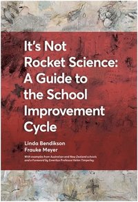 bokomslag It's Not Rocket Science - A Guide to the School Improvement Cycle