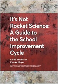 bokomslag It's not Rocket Science - a Guide to the School Improvement Cycle