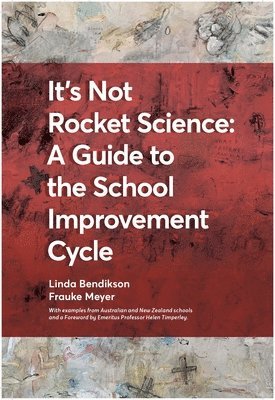 bokomslag It's not Rocket Science - a Guide to the School Improvement Cycle