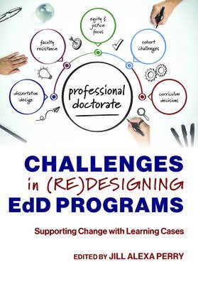 Jill Alexa Perry - Challenges in (Re)designing EdD Programs, Häftad
