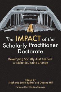 bokomslag IMPACT of the Scholarly Practitioner Doctorate