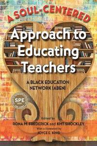 bokomslag Soul-Centered Approach to Educating Teachers