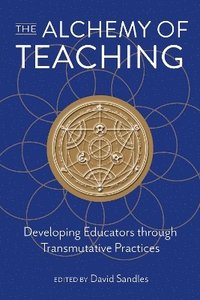 bokomslag Alchemy of Teaching