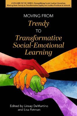 bokomslag Moving from Trendy Social-Emotional Learning to Transformative Social-Emotional Learning