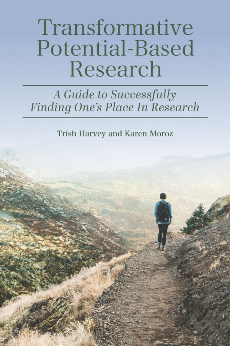 Transformative Potential-Based Research: A Guide to Successfully Finding One's Place in Research 1