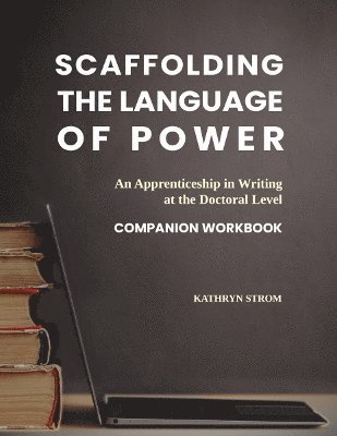 Kathryn Strom - Scaffolding the Language of Power, Häftad