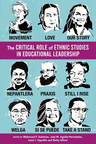 Mahmoud F. Suleiman, José M. Aguilar-Hernández, Liane I. Hypolite, Betty Alford - Critical Role of Ethnic Studies in Educational Leadership, Häftad