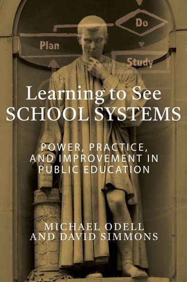 Michael Odell, David Simmons - Learning to See School Systems, Häftad