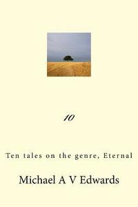 bokomslag 10: Ten tales on the genre, Eternal