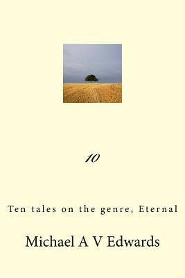 bokomslag 10: Ten tales on the genre, Eternal