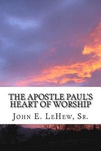 bokomslag The Apostle Paul's Heart of Worship: 99 Meditations in Colossians
